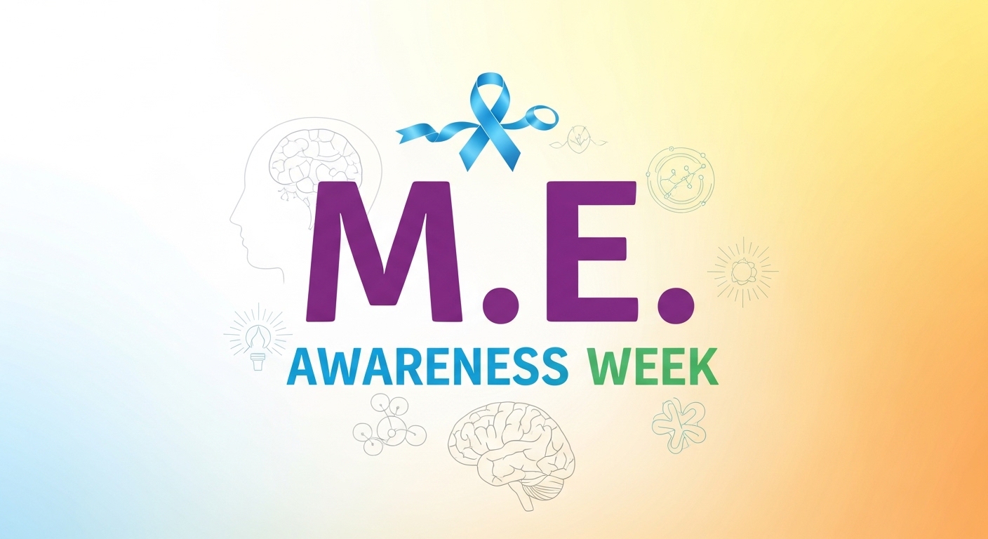 M.E. Awareness Week