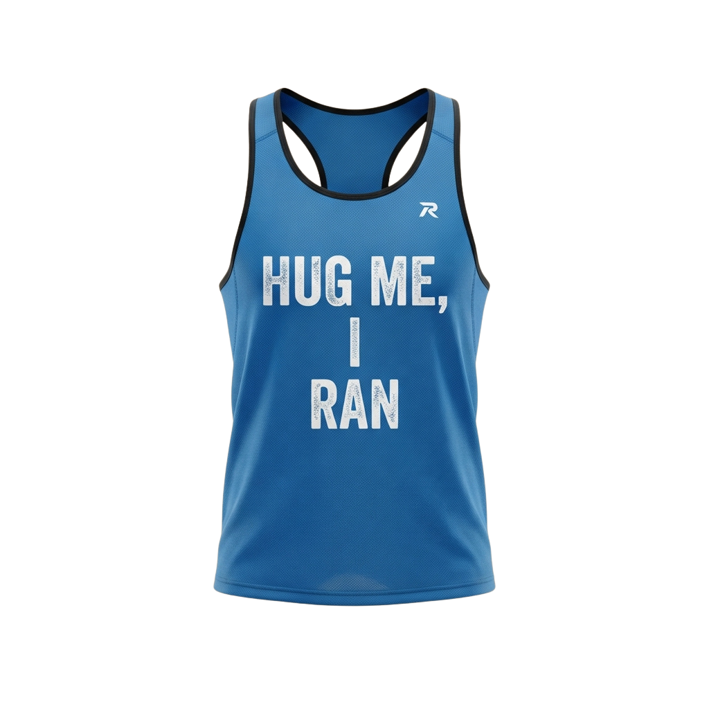 Blue tank top with white text reading Hug Me, I Ran