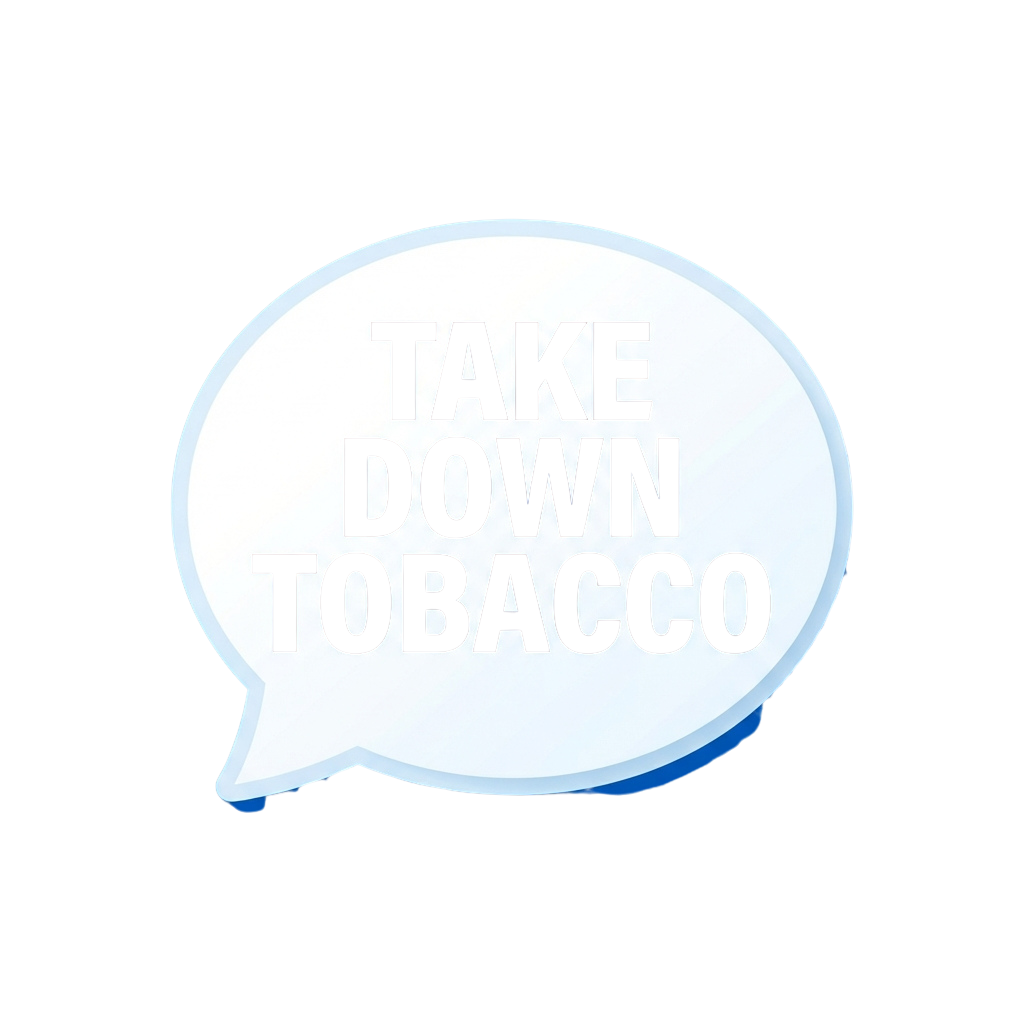 Speech bubble with bold black text reading Take Down Tobacco on a white background