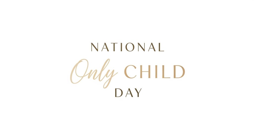 National Only Child Day Celebration Text on Clean White Background - Feature Image Apr 280