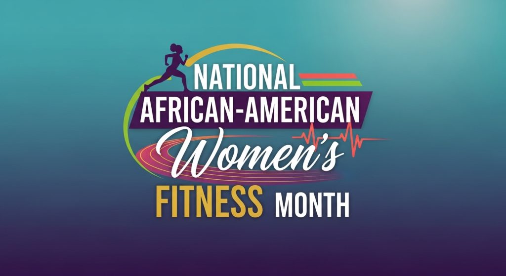 National African-American Women's Fitness Month Celebration Graphic Design - Feature Image Apr 57