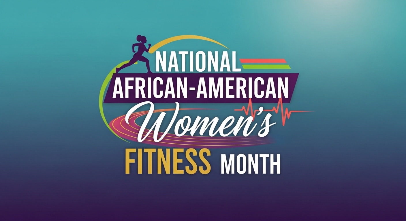 National African-American Women's Fitness Month Celebration Graphic Design - Feature Image Apr 57