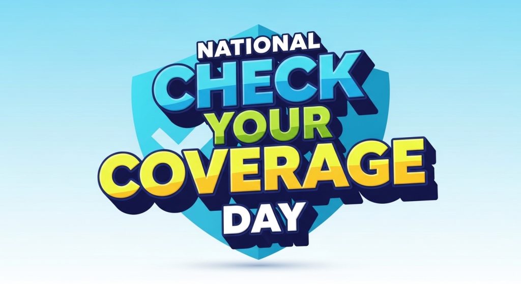 National Check Your Coverage Day - Insurance Policy Review & Health Care Planning Concept - Feature Image Jan 293