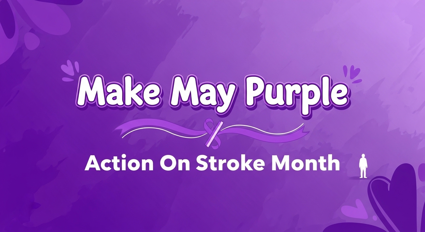 May Stroke Awareness Campaign: Make May Purple Message - Feature Image May 87