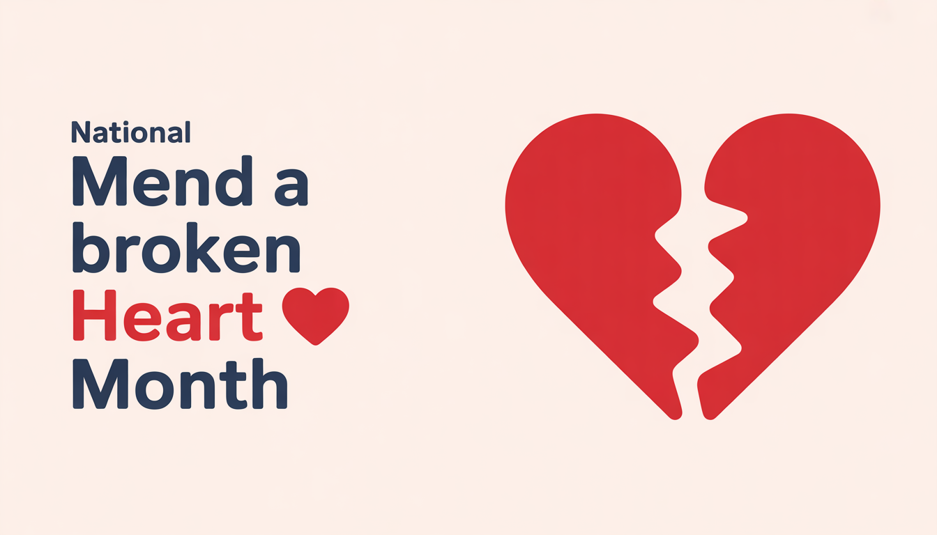 National Mend a Broken Heart Month. Broken Heart Symbolism for Emotional Wellness & Healing Awareness - Feature Imagefeb 01 4