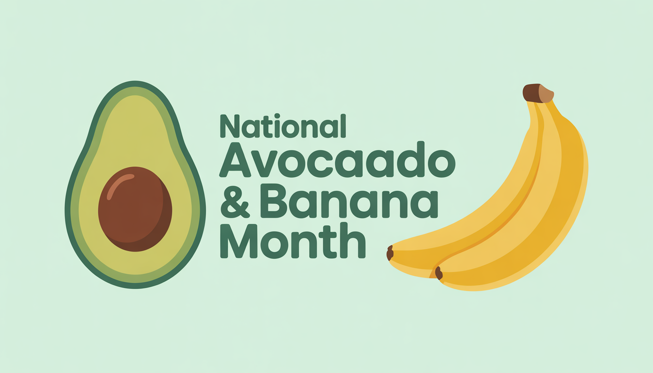 National Avocado & Banana Month. Healthy Eating Celebration of Fruits. - Feature Imagefeb01 4