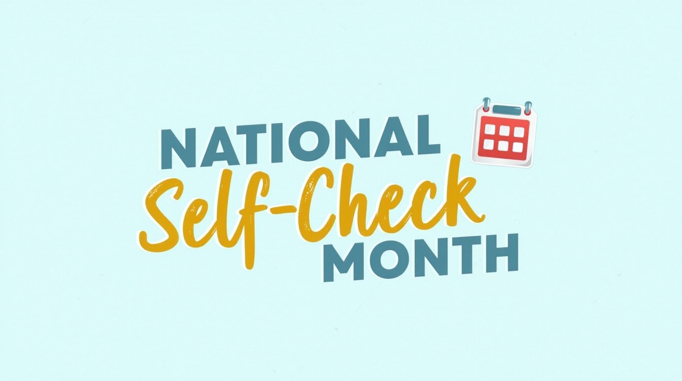 National Self-Check Month Calendar Graphic for Health Awareness & Wellness Promotion - Feature Imagefeb 01 9