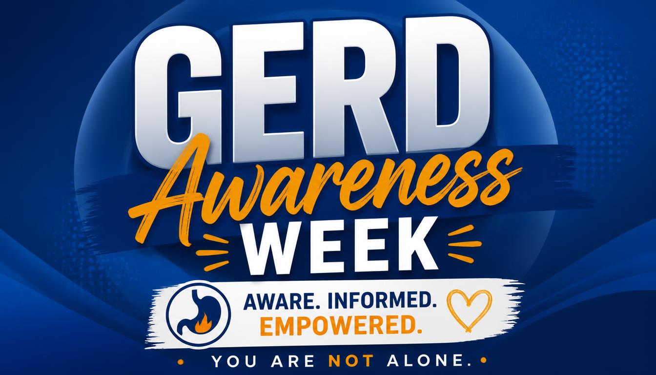 GERD Awareness Week graphic with text Aware Informed Empowered and You Are Not Alone